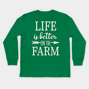 Life is Better on the Farm Unisex Kids Long Sleeve T-Shirt